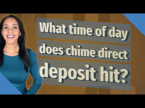 What time of day does chime direct deposit hit?