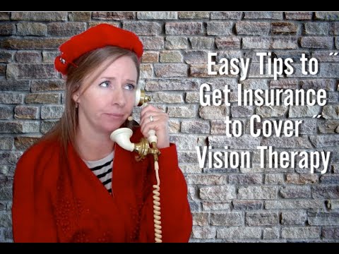 Easy Tips To Get Insurance to Cover Vision Therapy