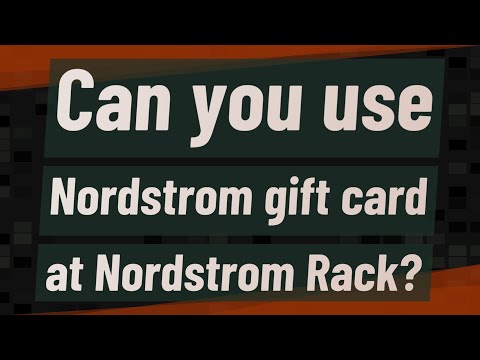 Can you use Nordstrom gift card at Nordstrom Rack?