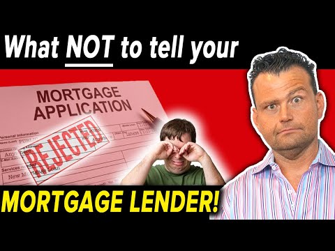 What NOT to tell your LENDER when applying for a MORTGAGE LOAN