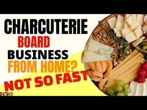 Can I Sell Charcuterie Boards From Home [ How do I Start My Own Charcuterie Business ]