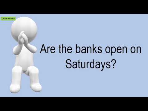 Are The Banks Open On Saturdays?