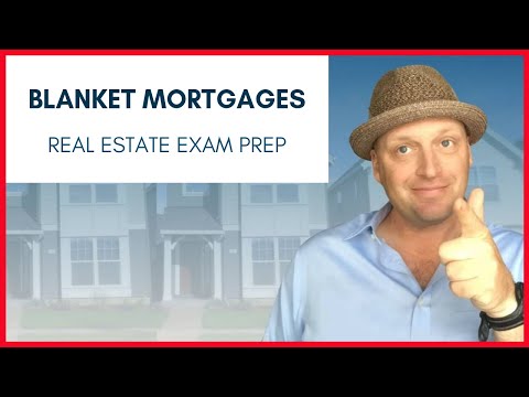 Blanket Mortgages | Real Estate Exam Prep