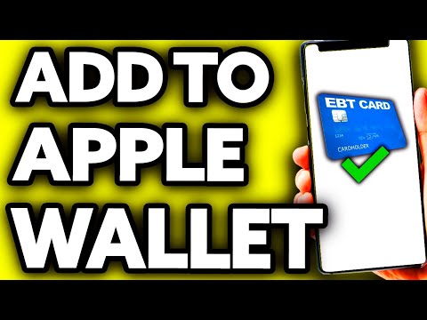 How To Add EBT to Apple Wallet ??