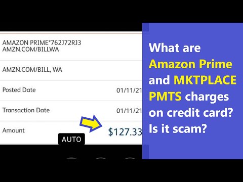 Amazon Prime PMTS and Amazon MKTPLACE PMTS charges - what is it? Is it scam or legit payment?