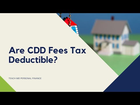 Are CDD Fees Tax Deductible?