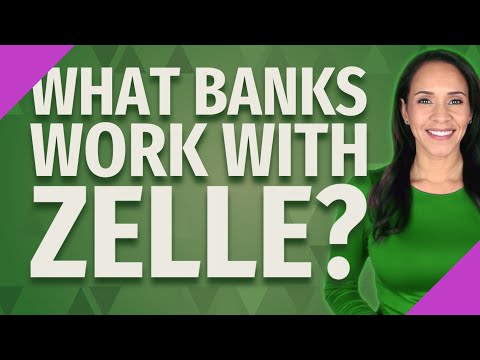 What banks work with Zelle?