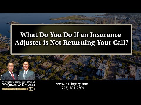 What Do You Do If an Insurance Adjuster is Not Returning Your Call?