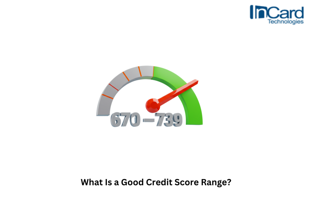 range of credit score that is good